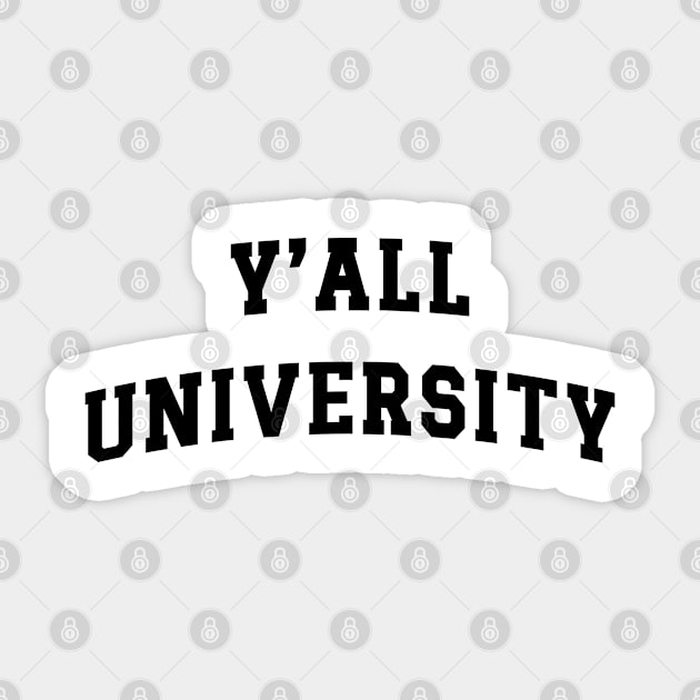 Y'all University v2 Sticker by Emma